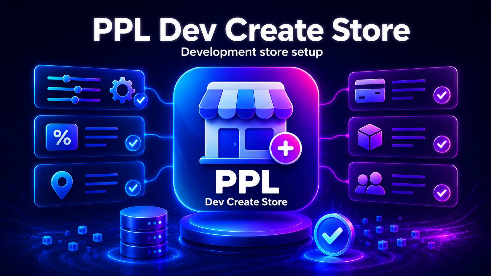 PPL Dev Create Store development store setup